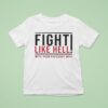 Fight Like Hell With Your Pregnant Wife T Shirt