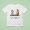 Fox You Re Supposed To Be My Lab Partner T Shirt