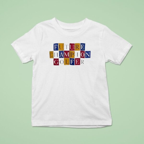 Future Champion Golfer T Shirt