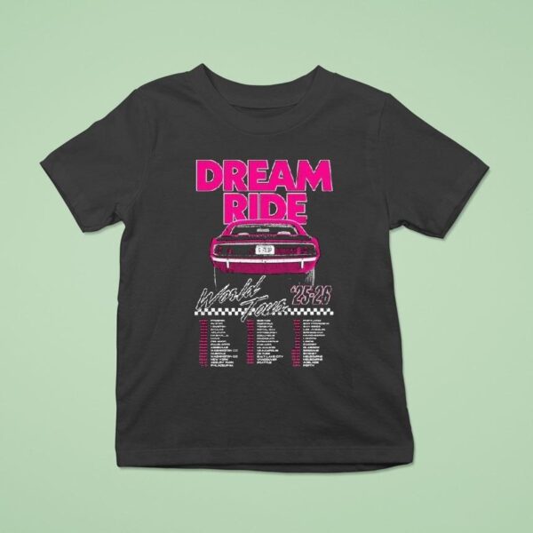 G Flip Dream Ride World Tour Dates Car T Shirt