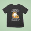 Gafield I May Be Old But I Am Not Dead Yet Inside Of Me Is A Kid Screaming T Shirt