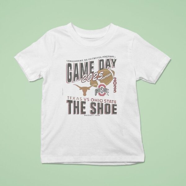 Gameday Ohio State Buckeyes Vs Texas Longhorns Football The Shoe T Shirt