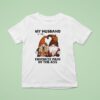 Gnomes My Husband Is My Favorite Pain In The Ass T Shirt