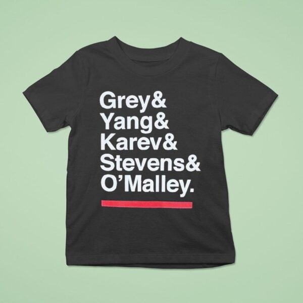 Grey S Anatomy Grey Yang Karev Stevens And O Malley Names T Shirt