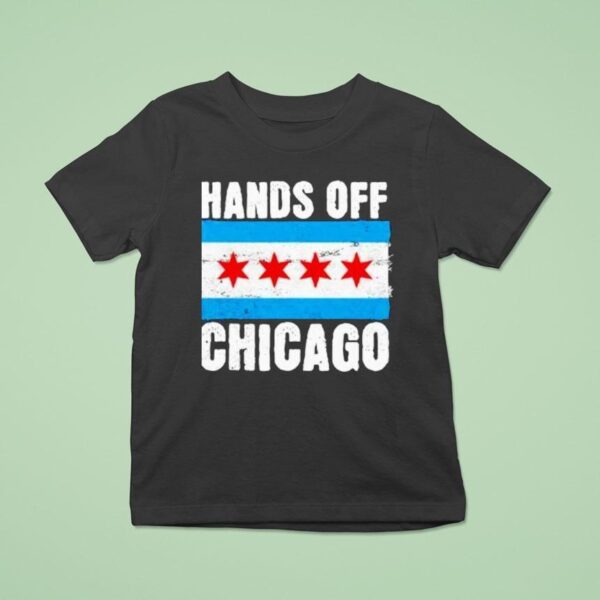 Hands Off Chicago T Shirt