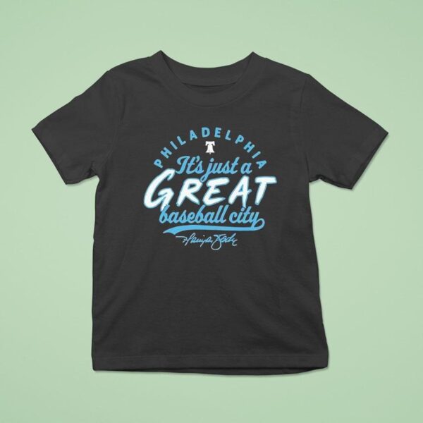 Harrison Bader Philadelphia Phillies It S Just A Great Baseball City Signature T Shirt