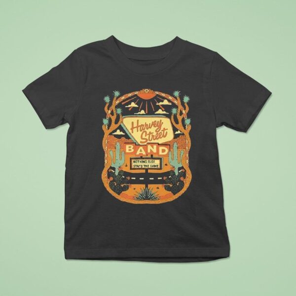 Harvey Street Band Nothing Else Stays The Same Cactus Deser T Shirt