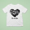 Heart Freedom Charlie Kirk T Shirt