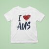 I Love Aus T Shirt