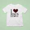 I Love Jesus And Jesus Love You T Shirt