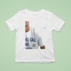 I Still Call It The Olympic T Shirt
