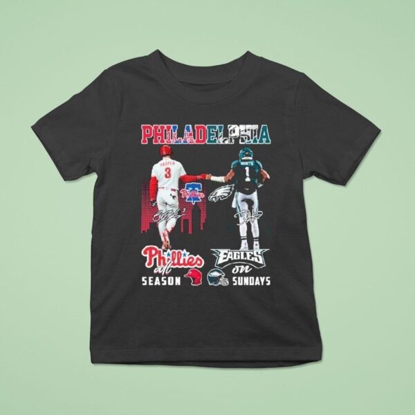 Jalen Hurts And Bryce Harper Philadelphia Eagles On Sundays Philadelphia Phillies All Season Signatures T Shirt
