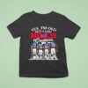 Jim Kelly Thurman Thomas Andre Reed And Bruce Smith Yes I M Old But I Saw Buffalo Bills Greatness Signatures T Shirt