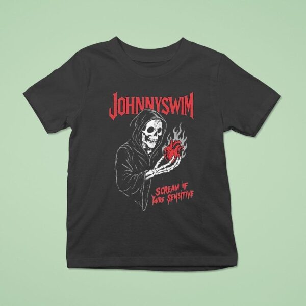 Johnnyswim Scream If You Re Sensitive Grim Reaper Hear T Shirt