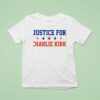 Justice For Charlie Kirk Patriotic Stars T Shirt