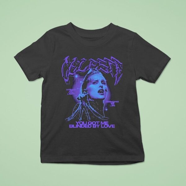 Kerin Cunningham Celeste You Got Me Blinded By Love Afraid Of The Light Bringing Me To Life T Shirt