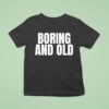 Killing Heidi Boring And Old T Shirt