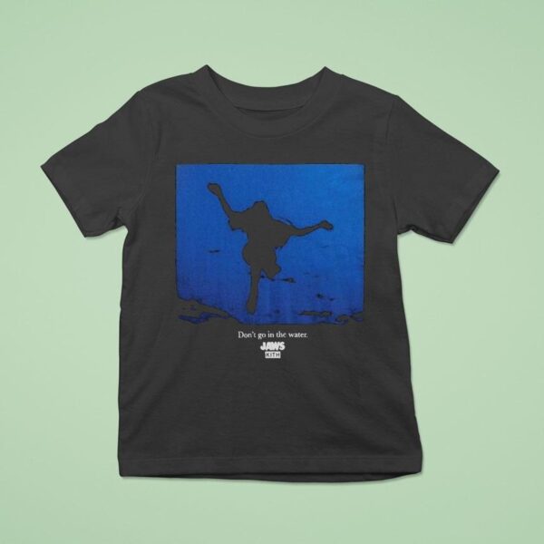 Kith For Jaws Don T Go In The Water Quote T Shirt