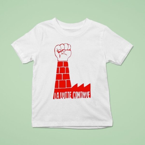 La Lutte Continue Fist Pump T Shirt