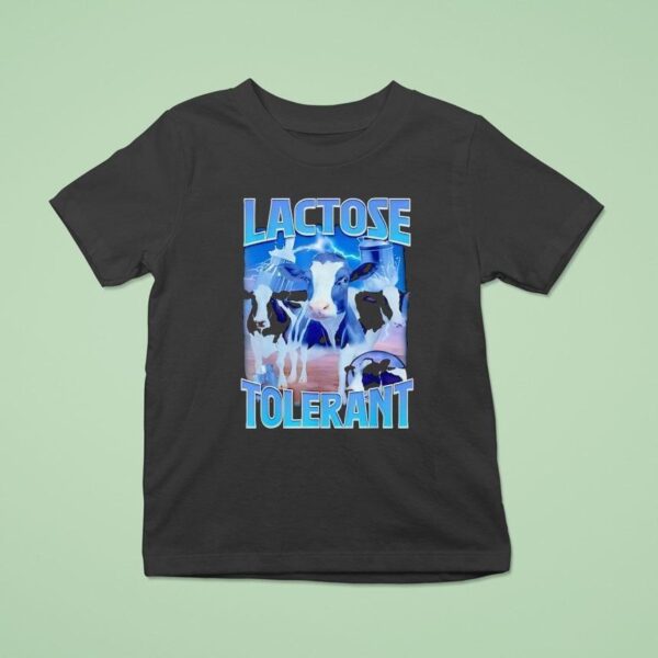 Lactose Tolerant Dairy Cow T Shirt