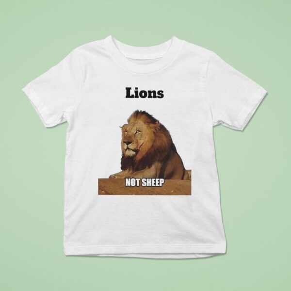 Lion Not Sheep T Shirt