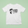 Lloyd Christmas So You Re Telling Me There S A Chance Cincy Football I Lie It Uh Lo T Shirt