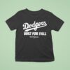 Los Angeles Dodgers Built For Fall Mlb Postseason T Shirt