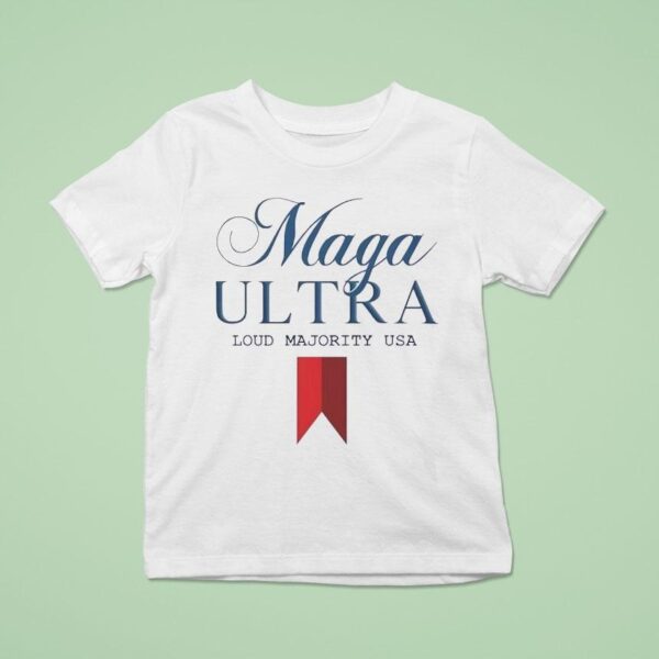 Maga Ultra Loud Majority Usa T Shirt