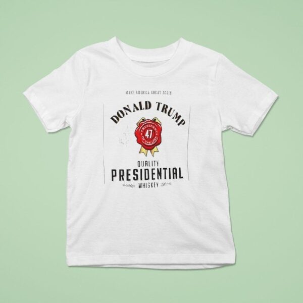 Make America Great Again Donald Trump Quality Presidential Whiskey President Of The Usa T Shirt