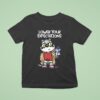 Mandatoryfunday Lower Your Expectation T Shirt