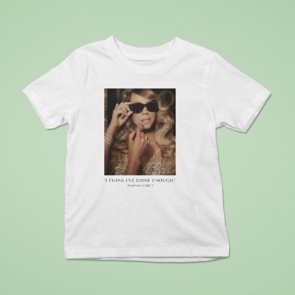 Mariah Carey I Think I Ve Done Enough Photo T Shirt