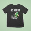Michigan State Spartans Be Alert For Flying Pucks T Shirt