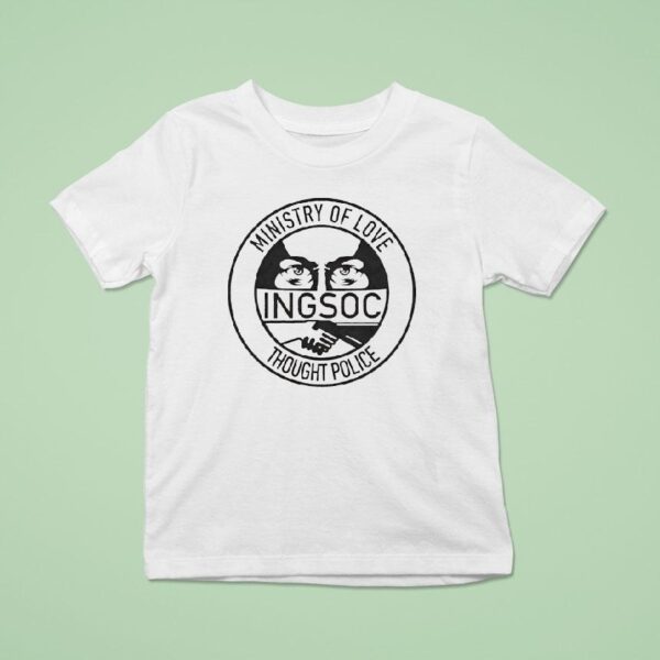 Ministry Of Love Thought Police Ingsoc T Shirt