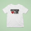 Momma Loves Me T Shirt