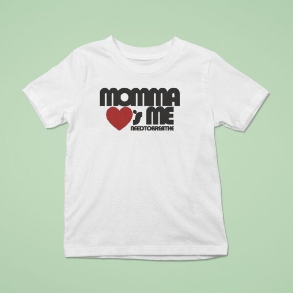 Momma Loves Me T Shirt