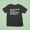 My Favorite Sport Is October Baseball Chicago Cubs T Shirt