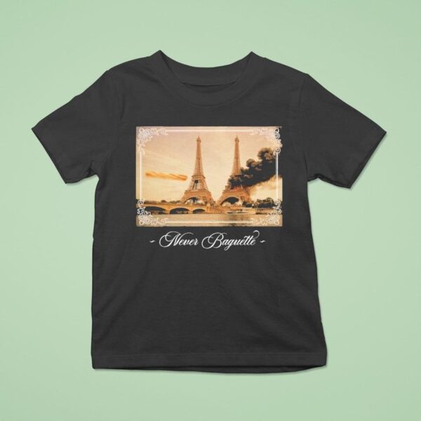 Never Baguette Paris T Shirt