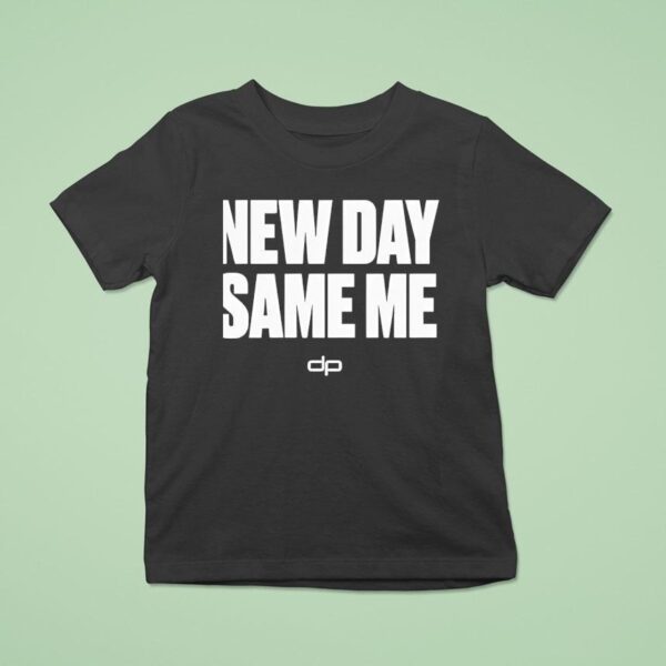 New Day Same Me Motivational T Shirt