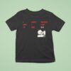 Nine Inch Nails I Don T Believe And I Had To See Cbh Lyric T Shirt