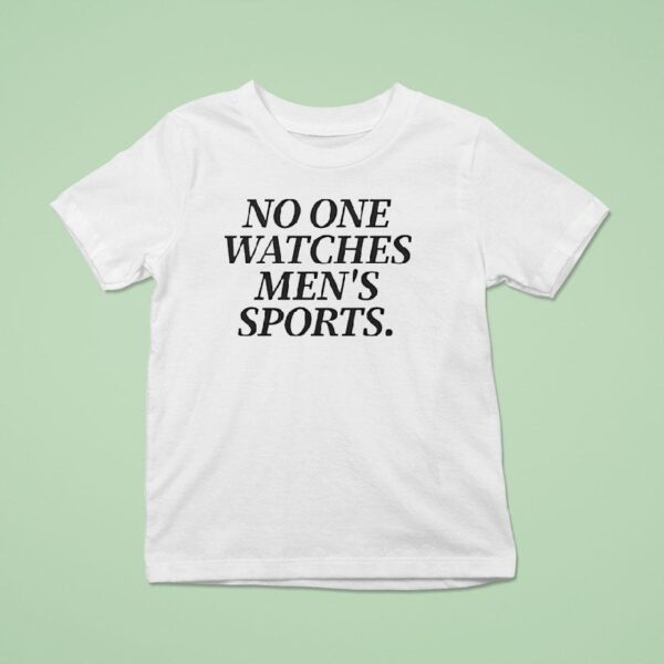 No One Watches Men S Sports T Shirt
