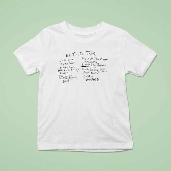 No Time To Talk I Can T Lose Play My Music Heat Of The Momen T Shirt