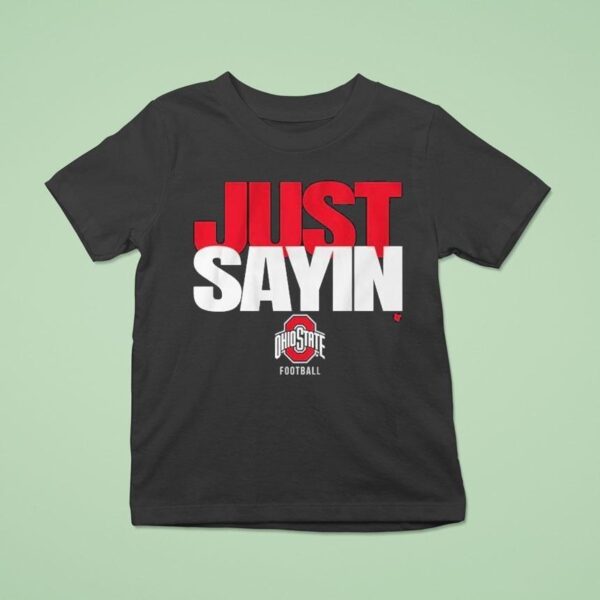Ohio State Buckeyes Julian Sayin Just Sayin T Shirt