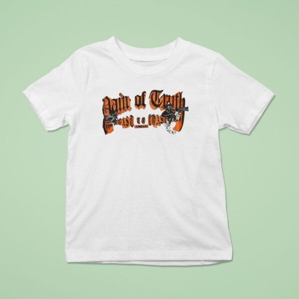 Pain Of Truth Toast To Coas T Shirt