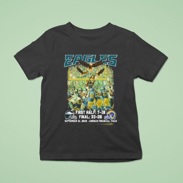 Philadelphia Eagles Los Angeles Rams Philadelphia Eagles First Half Final September Lincoln Financial Field T Shirt