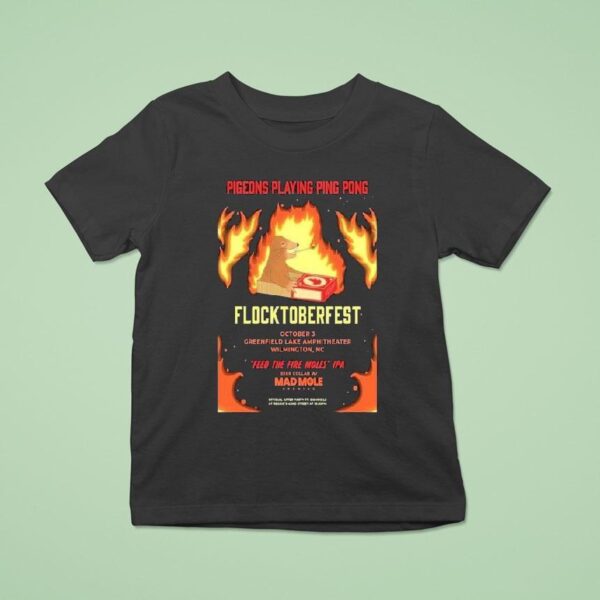 Pigeons Playing Ping Pong Flocktoberfest Wilmington North Carolina Live Show T Shirt