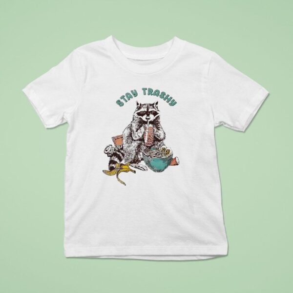 Raccoon Stay Trashy T Shirt