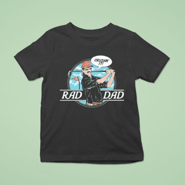 Rad Dad Country Club Crushin It Golf T Shirt