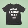 Real Latino Man Andrade El Idolo T Shirt