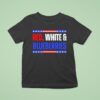 Red White And Blueberries Charlie Kirk T Shirt