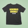 Remember Normal Boyce White T Shirt